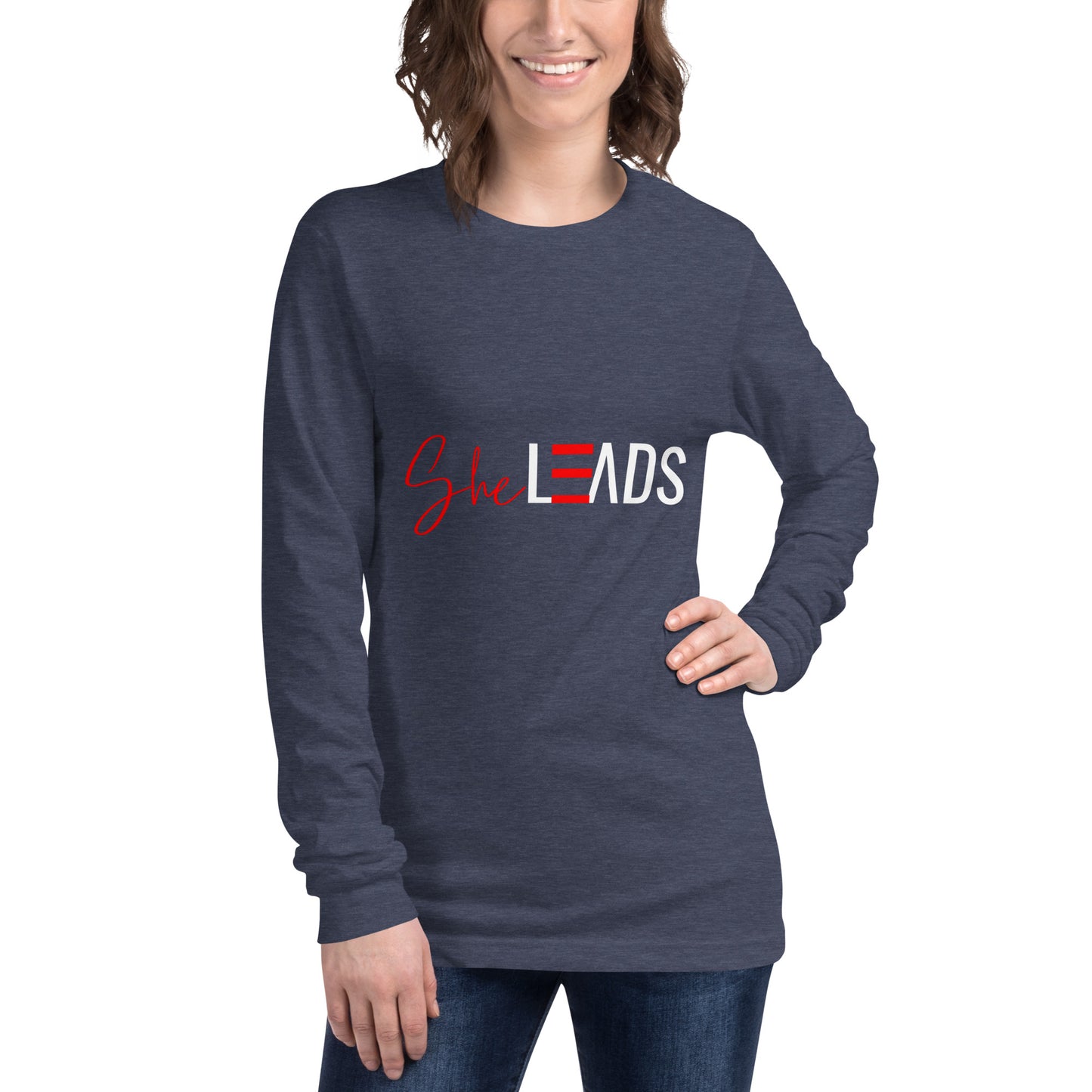 She Leads Collection: Unisex Long Sleeve Tee